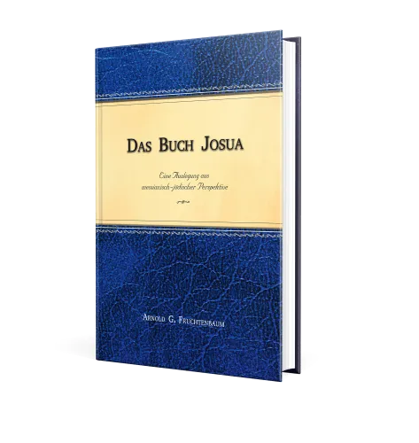 Das Buch Josua - Eine Auslegung aus messianisch-jüdischer Perspektive