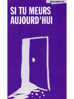 Si tu meurs aujourd'hui - Uniquement par 100 ex. [série Perspectives No 503]