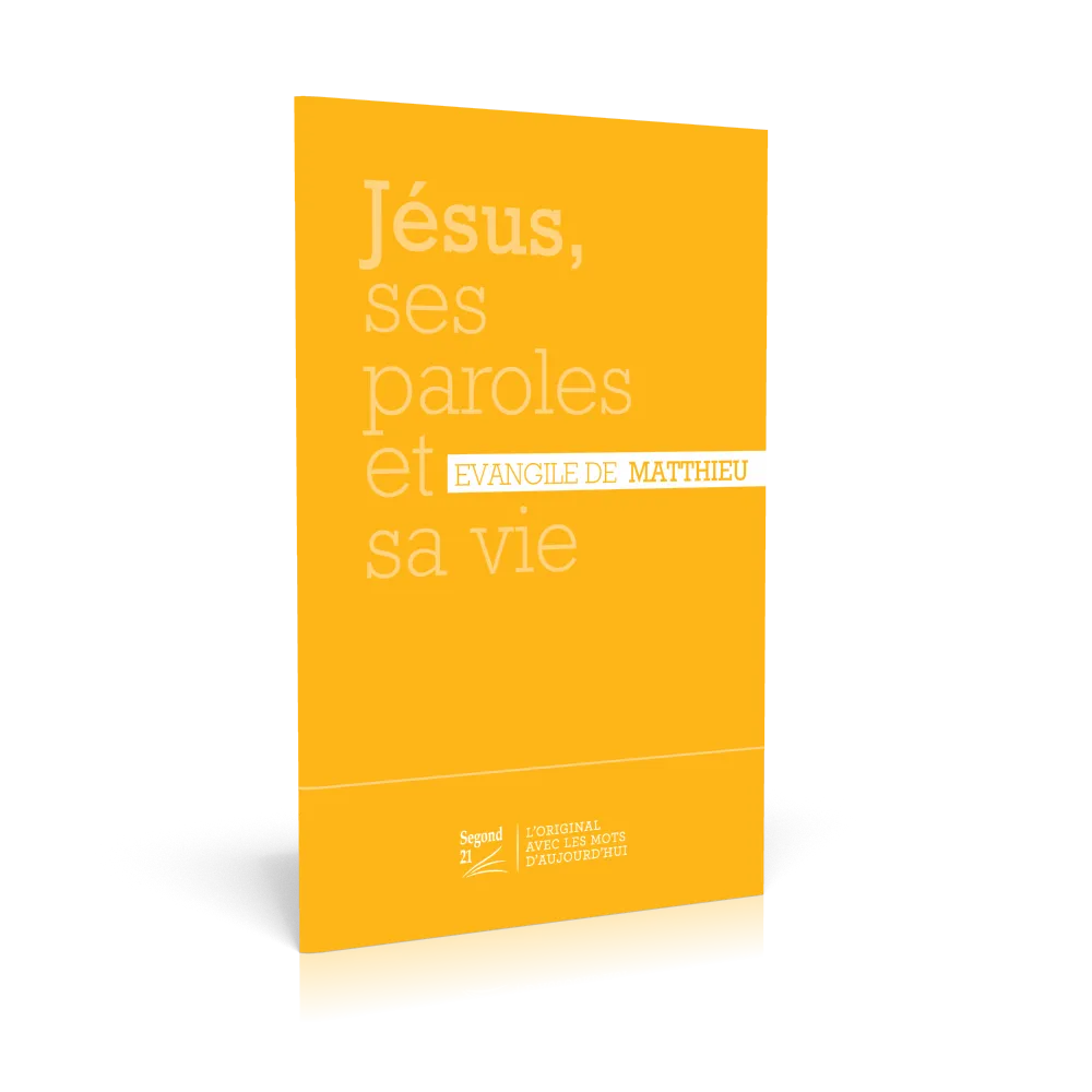Jésus, ses paroles et sa vie - Évangile de Matthieu Segond 21