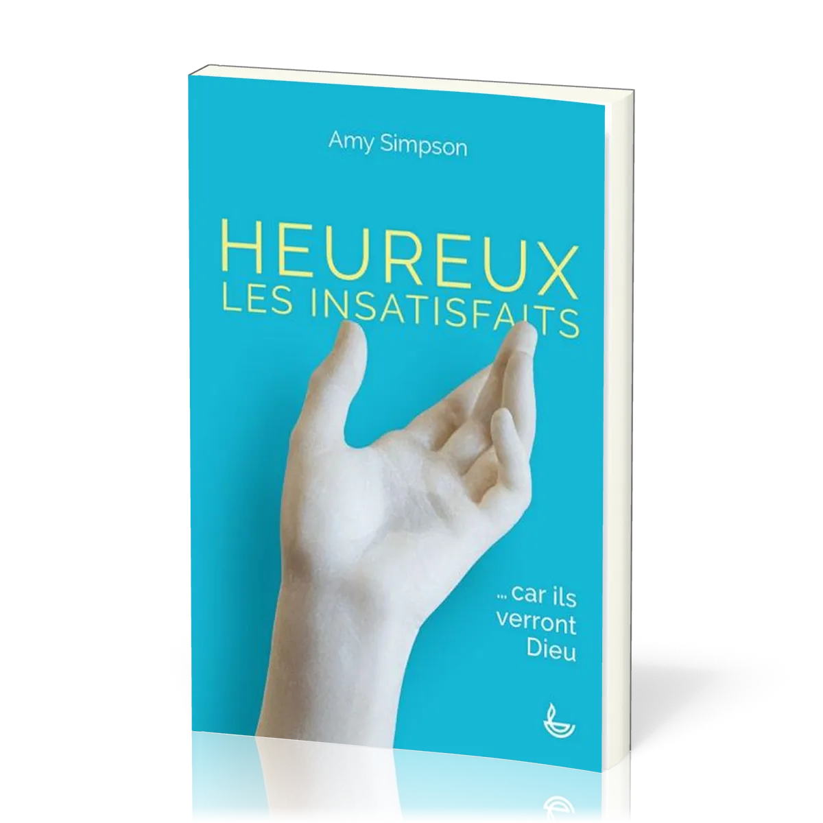 Heureux les insatisfaits… car ils verront Dieu