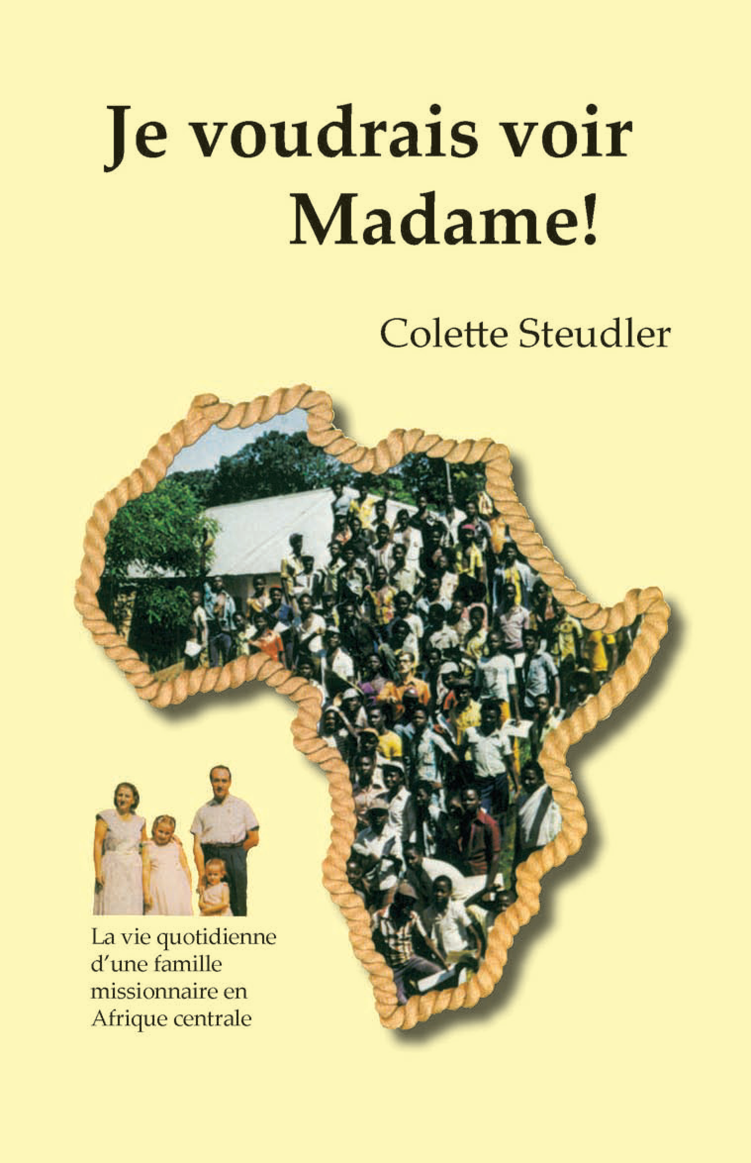 Je voudrais voir madame! - La vie quotidienne d'une famille missionnaire en Afrique centrale - PDF