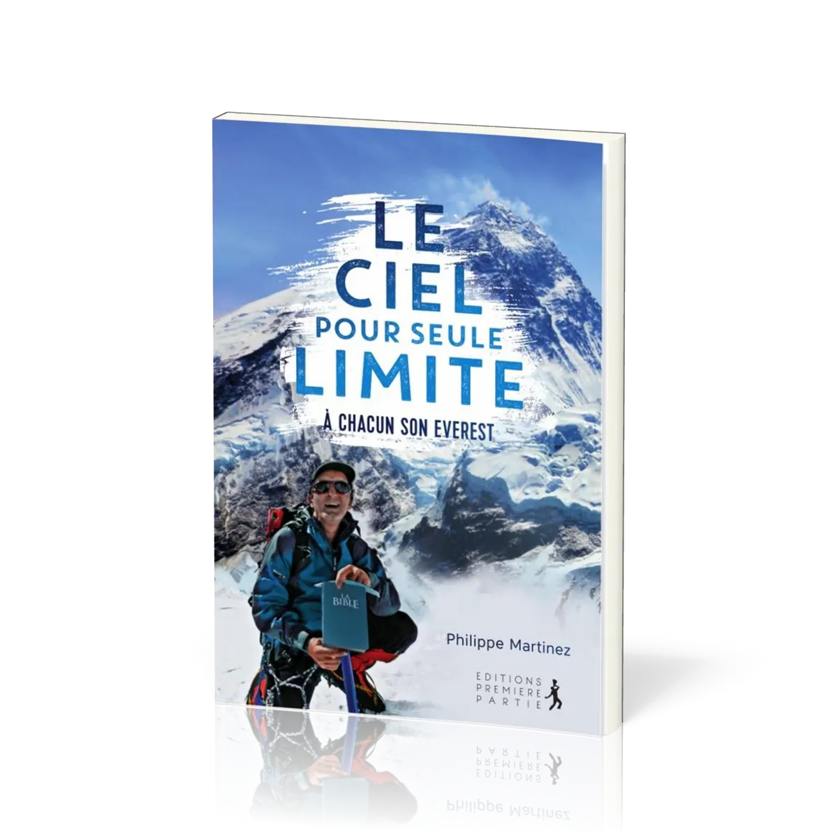 Ciel pour seule limite (Le) - A chacun son Everest
