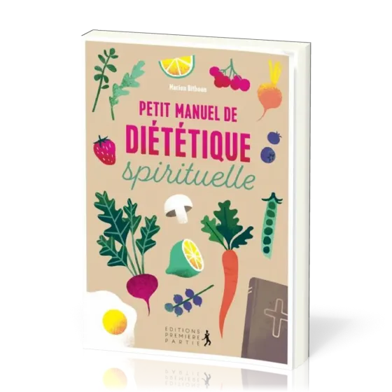 Petit manuel de diététique spirituelle
