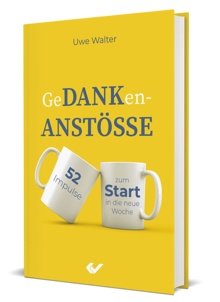 GeDANKen-ANSTÖSSE - 52 Impulse zum Start in die neue Woche