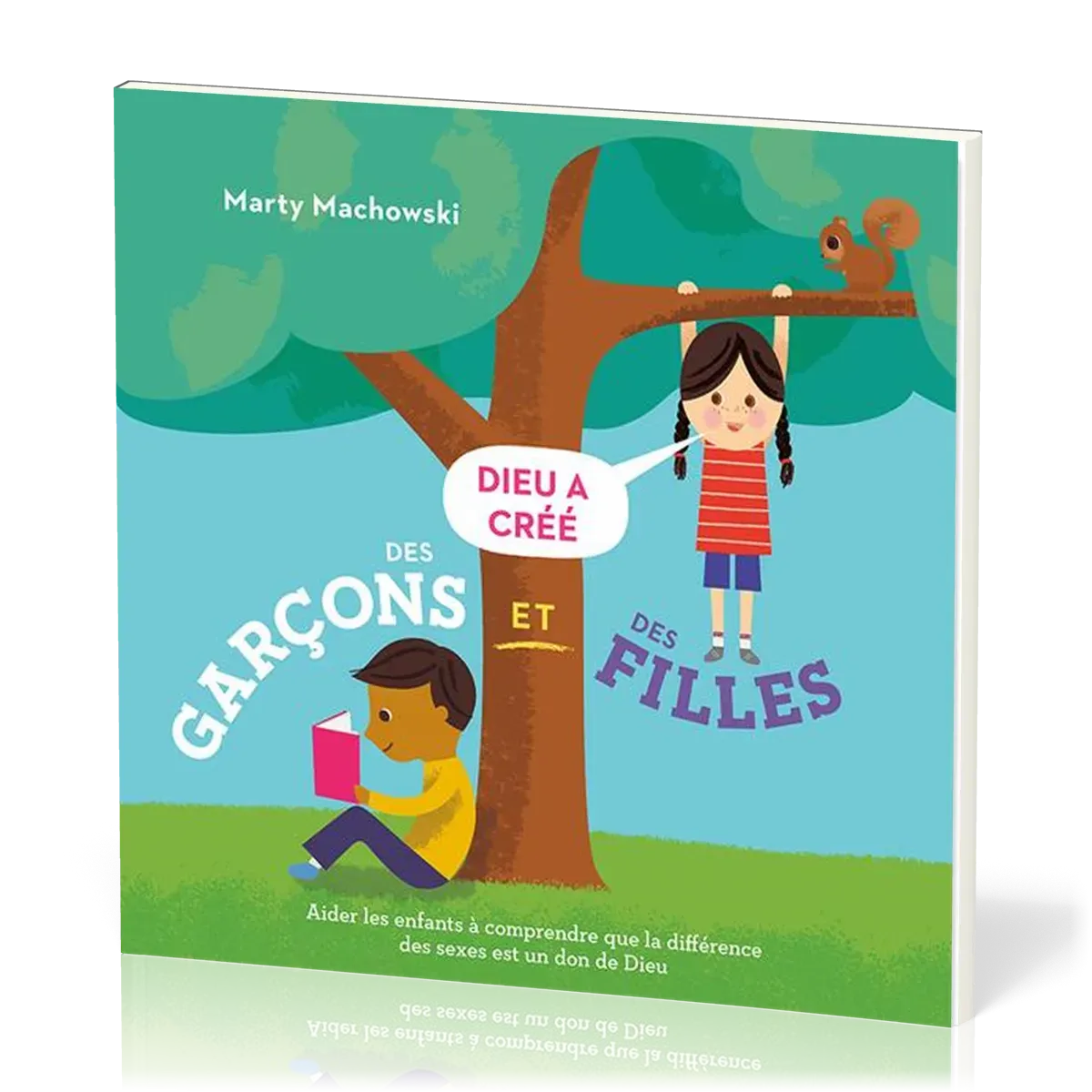 Dieu a créé des garçons et des filles - Aider les enfants à comprendre que la différence des...