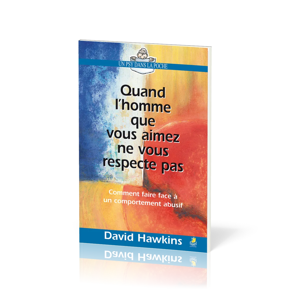 Quand l’homme que vous aimez ne vous respecte pas - Comment faire face à un comportement abusif
