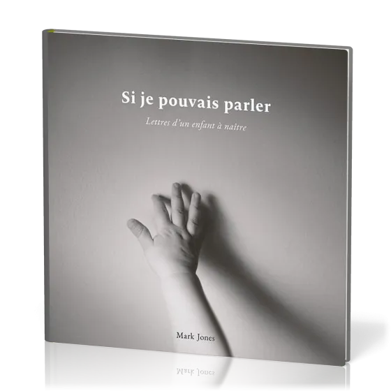 Si je pouvais parler - Lettres d'un enfant à naître