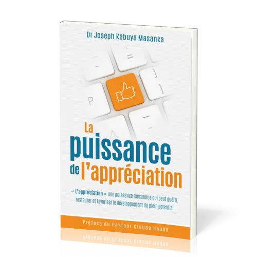 Puissance de l'appréciation (la) Savoir dire je t'apprécie