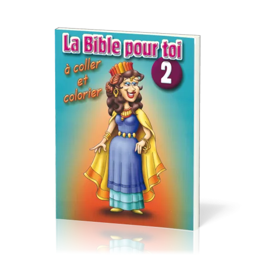 Bible pour toi (La), No 2 - à coller et colorier