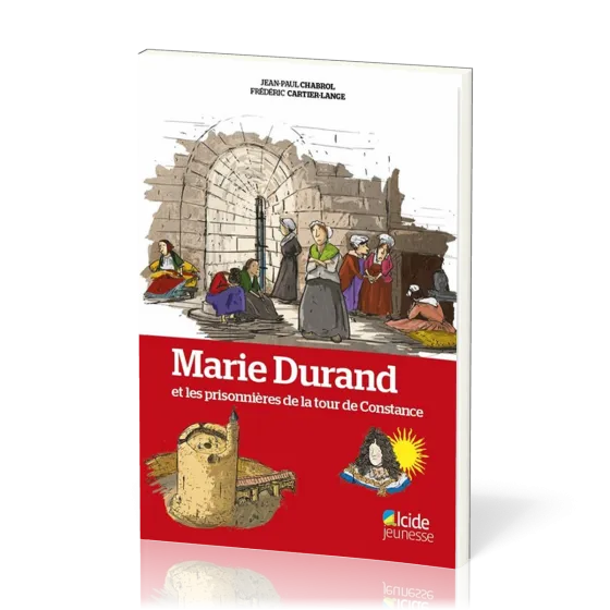 Marie Durand et les prisonnières de la Tour de Constance