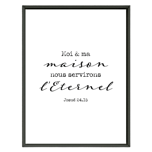 Poster -  "Moi et ma maison […]" Josué 24 - Format A4