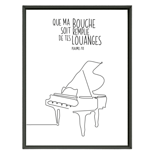 Poster - "Que ma bouche […]" Psaume 71.8 - Piano, poster 30 x 40 cm