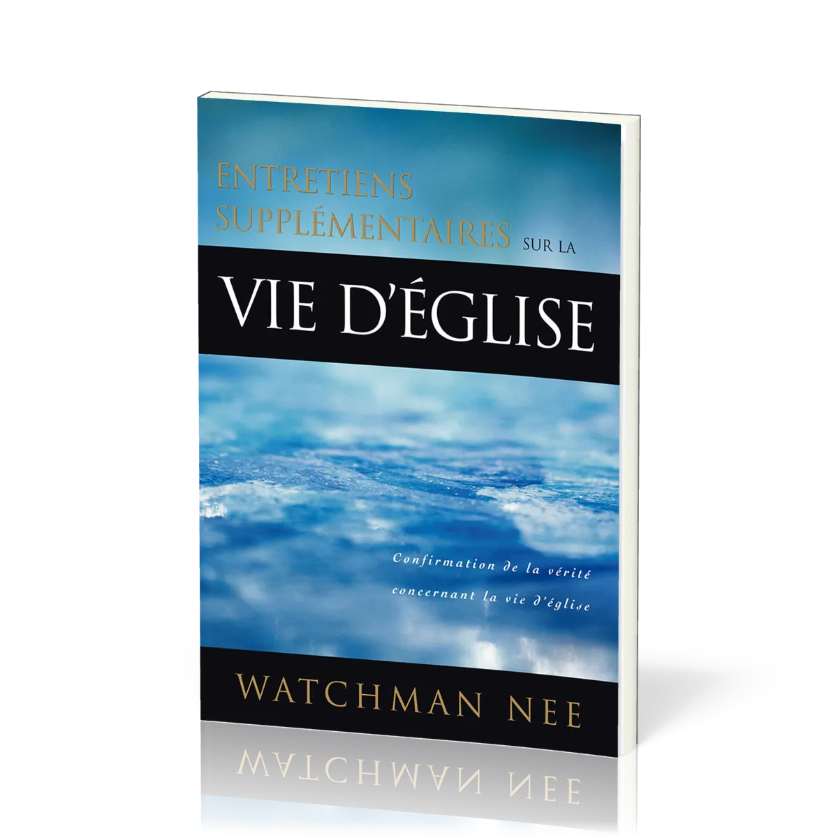Entretiens supplémentaires sur la vie d'Eglise - Confirmation de la vérité concernant la vie...