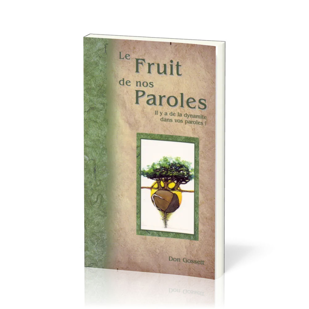 Fruit de nos paroles (Le) - Il y a de la dynamite dans vos paroles