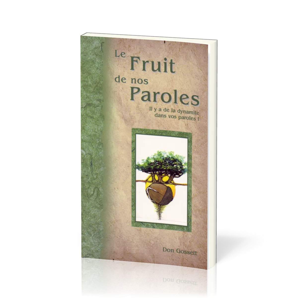 Fruit de nos paroles (Le) - Il y a de la dynamite dans vos paroles