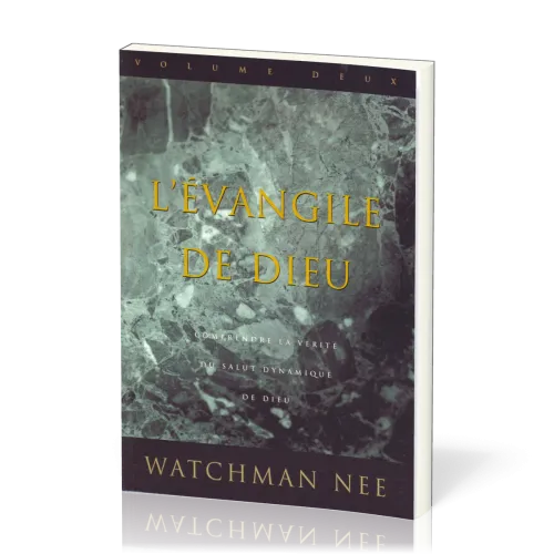 Évangile de Dieu (L') - tome 2. Comprendre la vérité du salut dynamique de Dieu