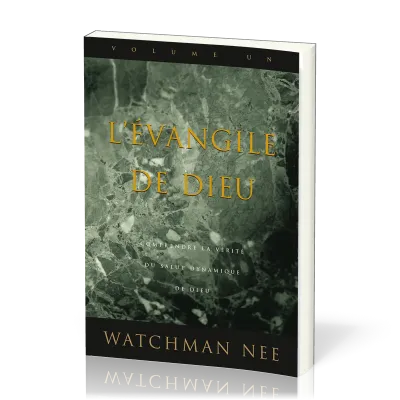 Évangile de Dieu (L') - tome 1. Comprendre la vérité du salut dynamique de Dieu