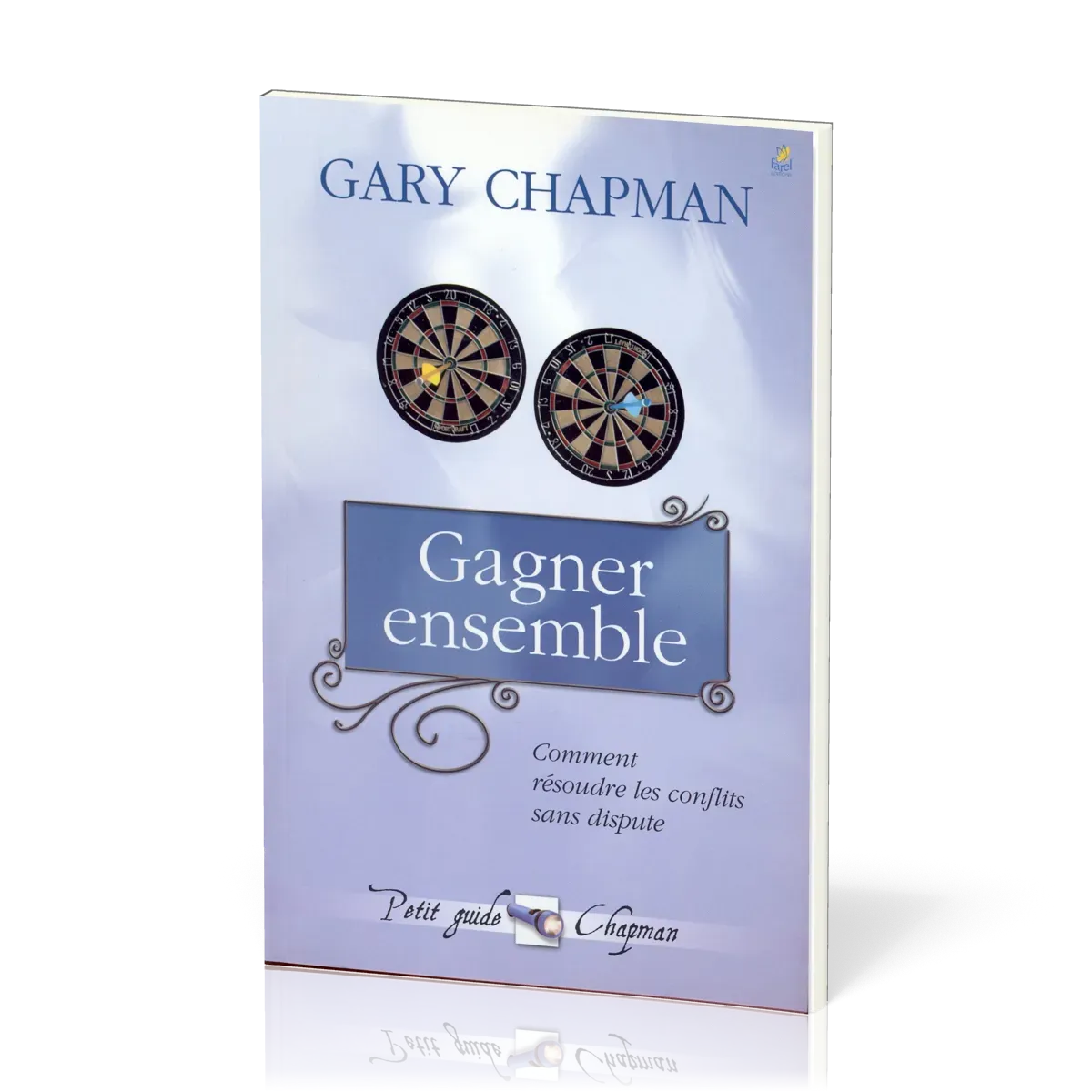 Gagner ensemble - Comment résoudre les conflits sans dispute