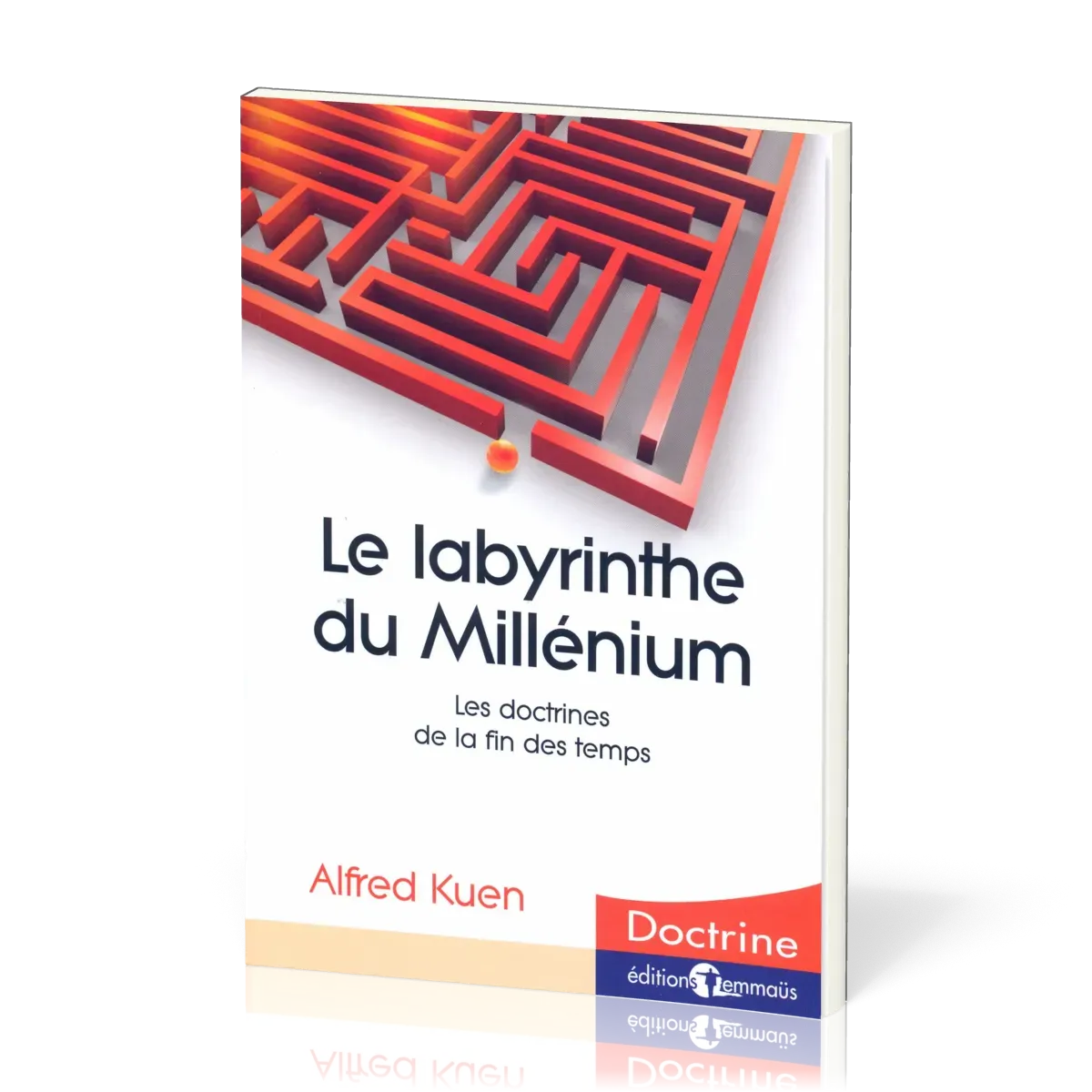 Labyrinthe du millénium (Le) - Les doctrines de la fin des temps
