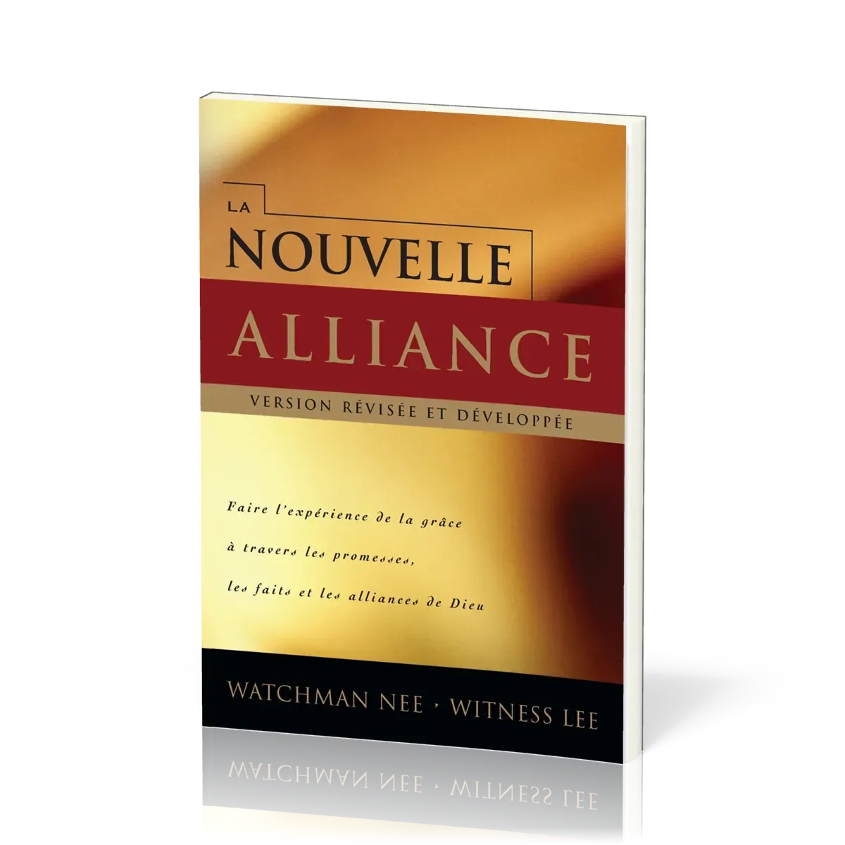 Nouvelle Alliance (La) - Faire l'expérience de la grâce à travers les promesses, les faits et les...