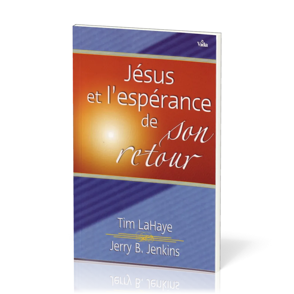 Jésus et l'espérance de son retour - Les promesses de Dieu pour demain vous béniront aujourd'hui