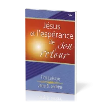 Jésus et l'espérance de son retour - Les promesses de Dieu pour demain vous béniront aujourd'hui