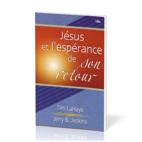Jésus et l'espérance de son retour - Les promesses de Dieu pour demain vous béniront aujourd'hui