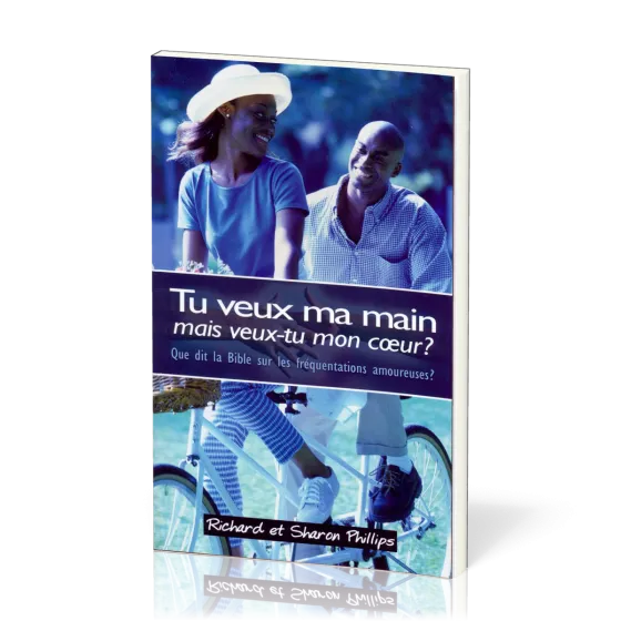 Tu veux ma main, mais veux-tu mon cœur ? - Que dit la Bible sur les fréquentations amoureuses?