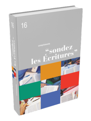 Compléments - Sondez les Écritures volume 16