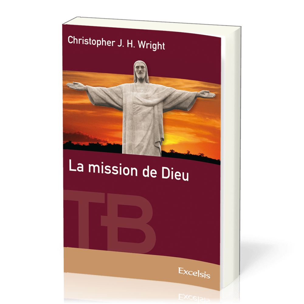 Mission de Dieu (La) - Fil conducteur du récit biblique [coll. Théologie Biblique]