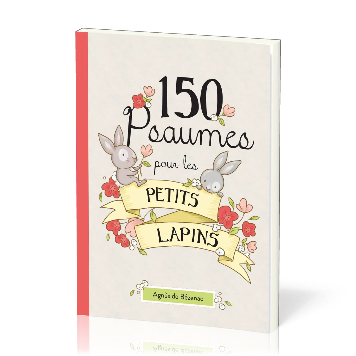 150 psaumes pour les petits lapins - 150 méditations à la manière des Psaumes