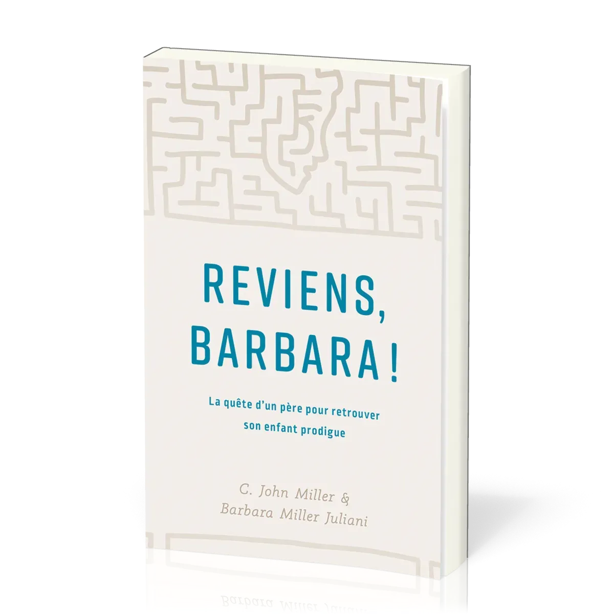 Reviens, Barbara! - La quête d’un père pour retrouver son enfant prodigue