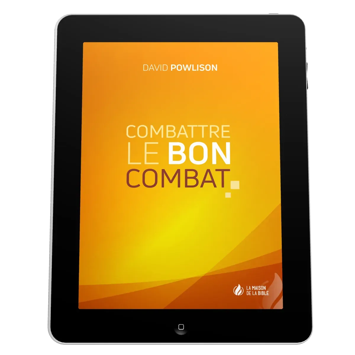 Combattre le bon combat - EBOOK