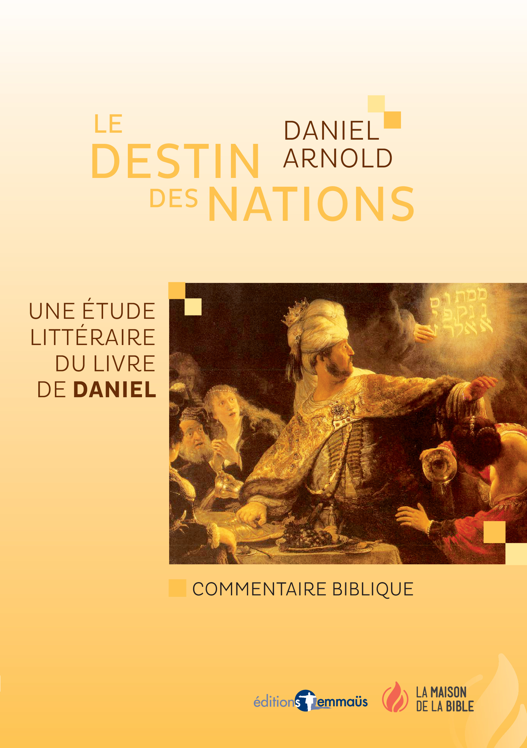 Destin des nations (Le) - Une étude littéraire du livre de Daniel - PDF