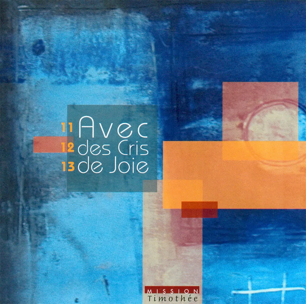 Avec des cris de joie Nos 11, 12, 13 - [2 CD]