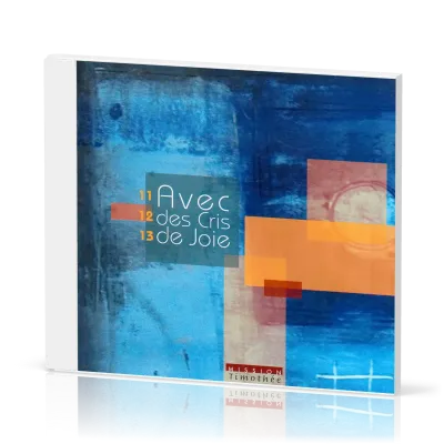 Avec des cris de joie Nos 11, 12, 13 - [2 CD]