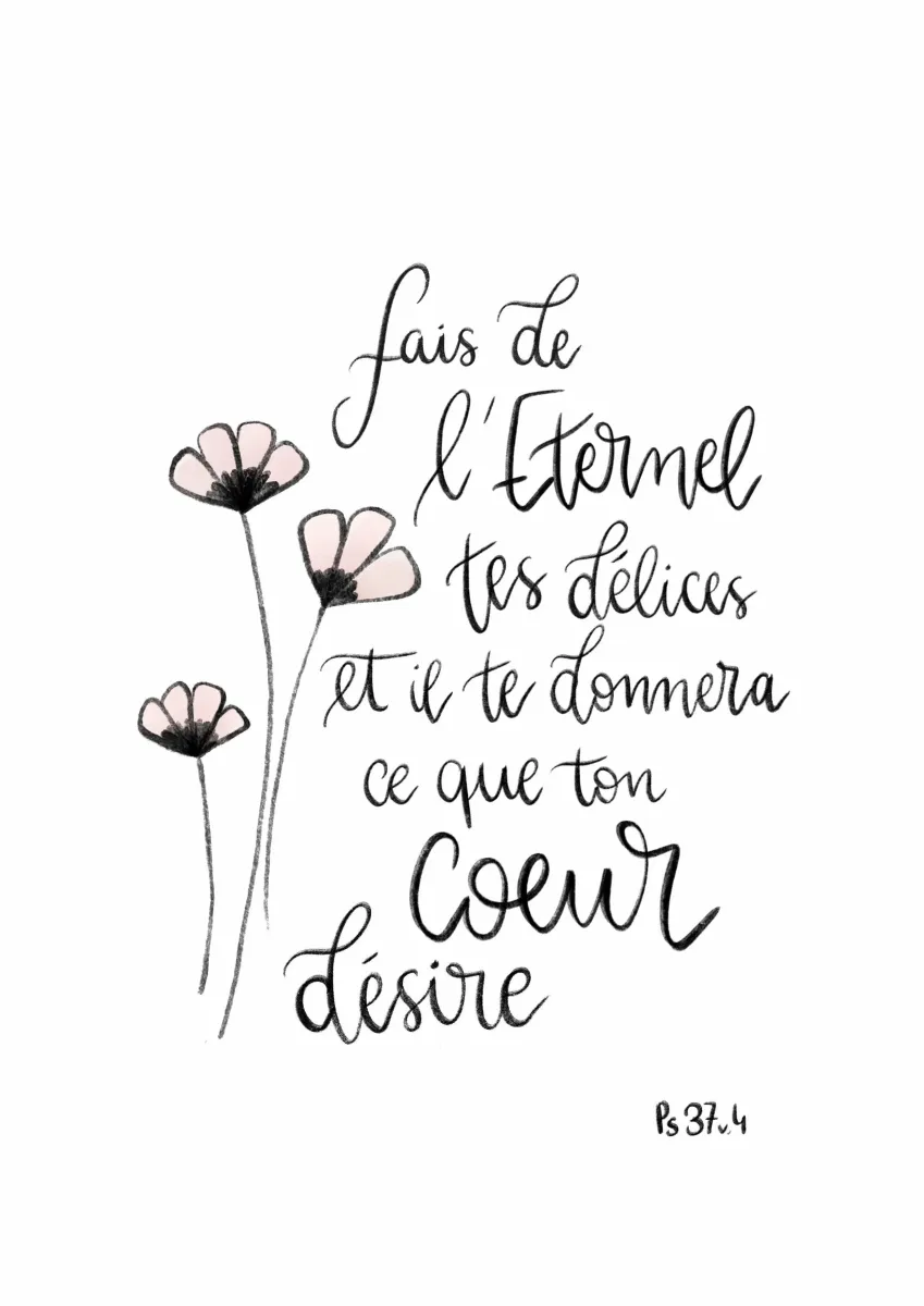 Poster - Fleurs "Fais de l'Éternel tes délices" Psaume 37.4 - Format 30x40cm