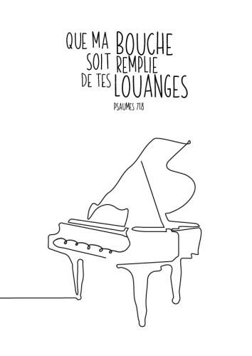 Poster - Piano "Que ma bouche soit remplie de tes louanges" Psaume 71.8 - Format A4