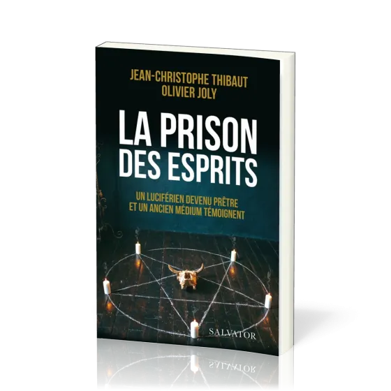 Prison des esprits (La) - Un luciférien devenu prêtre et un ancien médium témoignent
