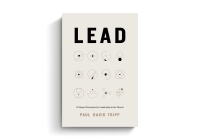 Lead - 12 Gospel Principles for Leadership in the Church