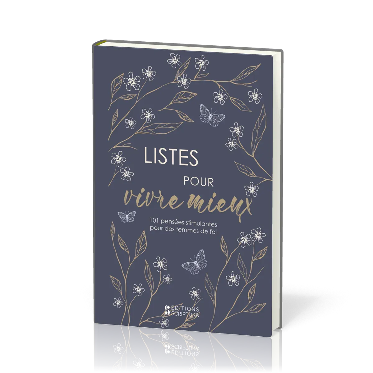 Listes pour vivre mieux - 101 pensées stimulantes pour des femmes de foi