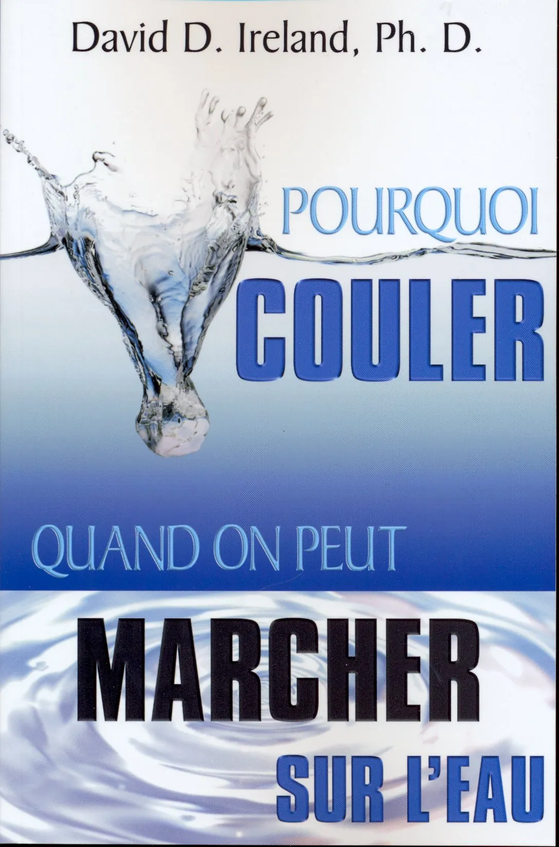 Pourquoi couler quand on peut marcher sur l'eau?