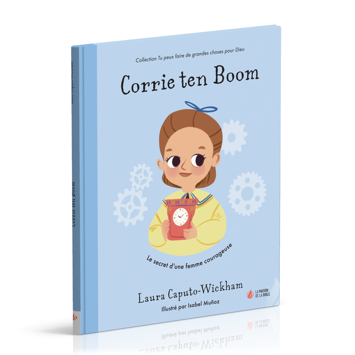 Corrie ten Boom - Le secret d'une femme courageuse