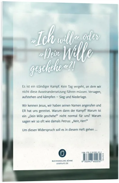 Versager oder Sieger? - Ich will oder Dein Wille geschehe ?! Versager oder Sieger? - Ich will oder Dein Wille geschehe ?!