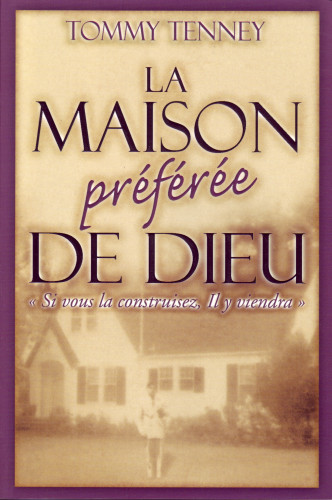 Maison préférée de Dieu (La) - Si vous la construisez il y viendra