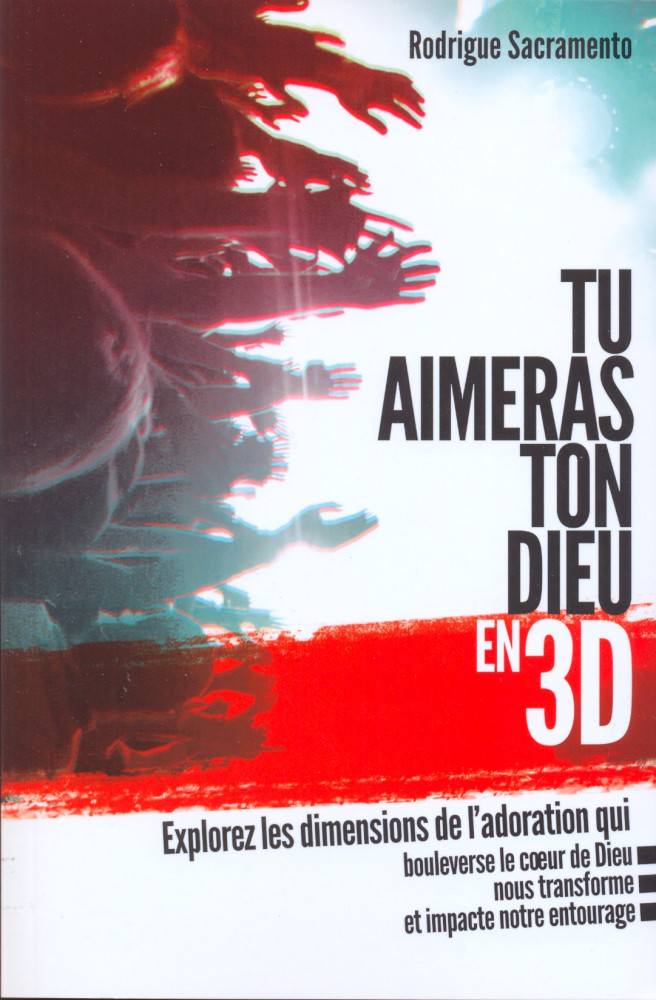 Tu aimeras ton Dieu en 3D