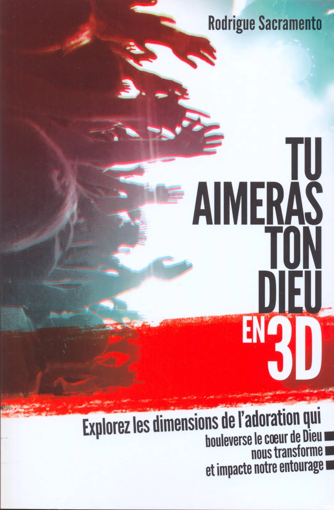 Tu aimeras ton Dieu en 3D
