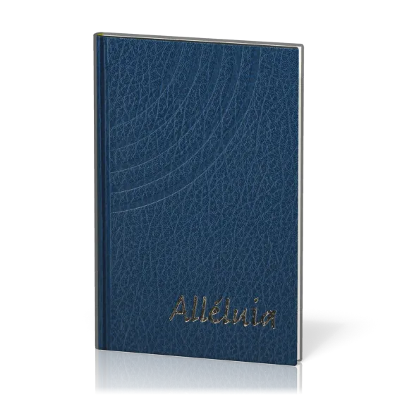 Alléluia - Recueil de chants Édition 2013
