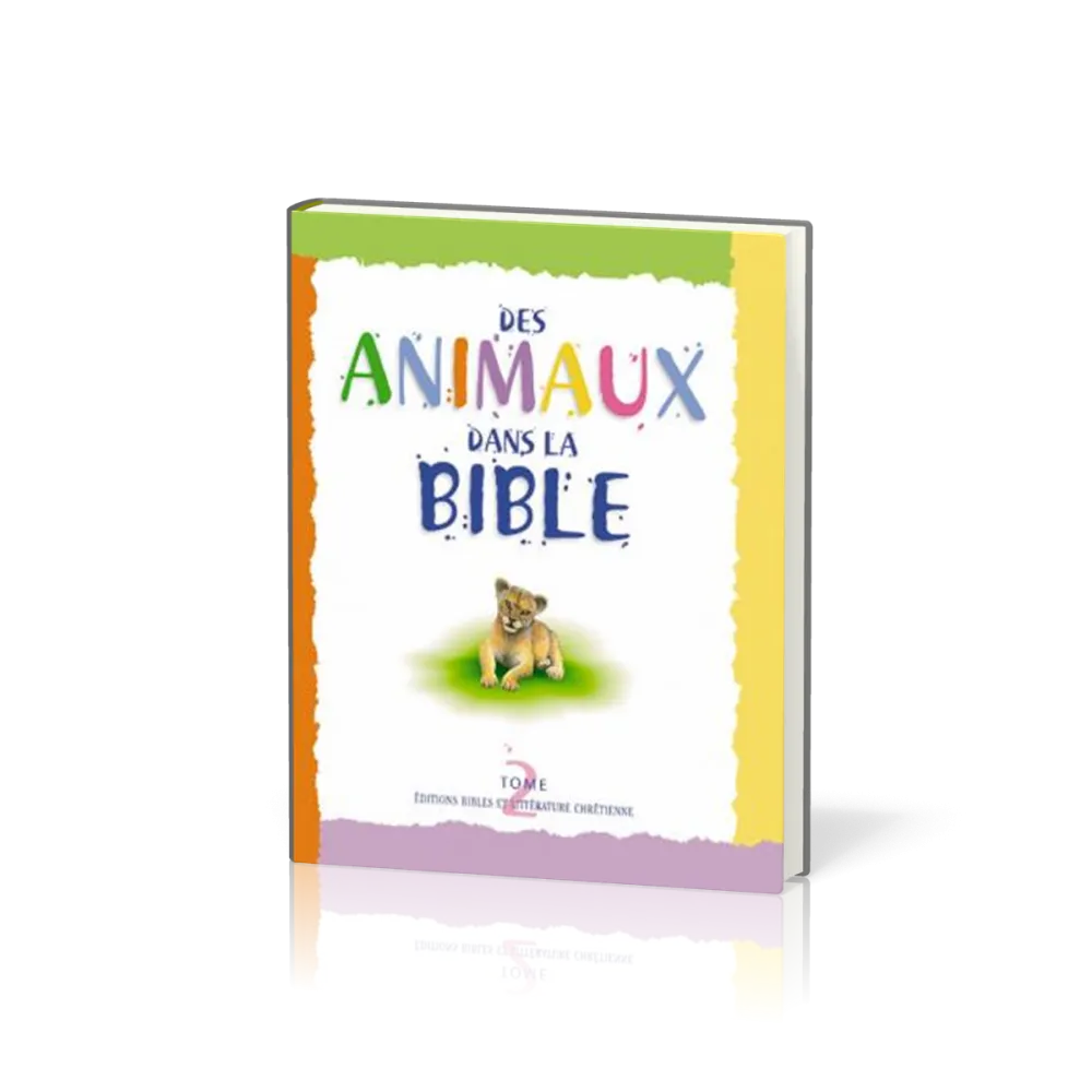 Des animaux dans la Bible - Tome 2