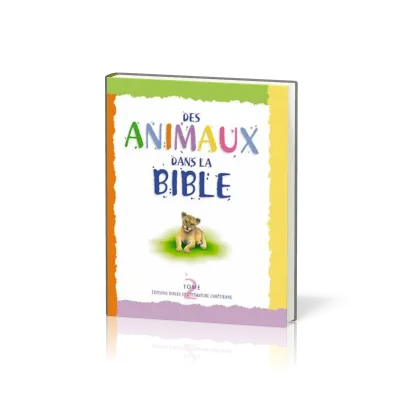 Des animaux dans la Bible - Tome 2